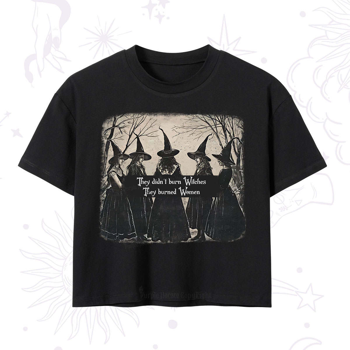 Purplehecate They Didn't Burn Witches They Burned Women Crop T-Shirt