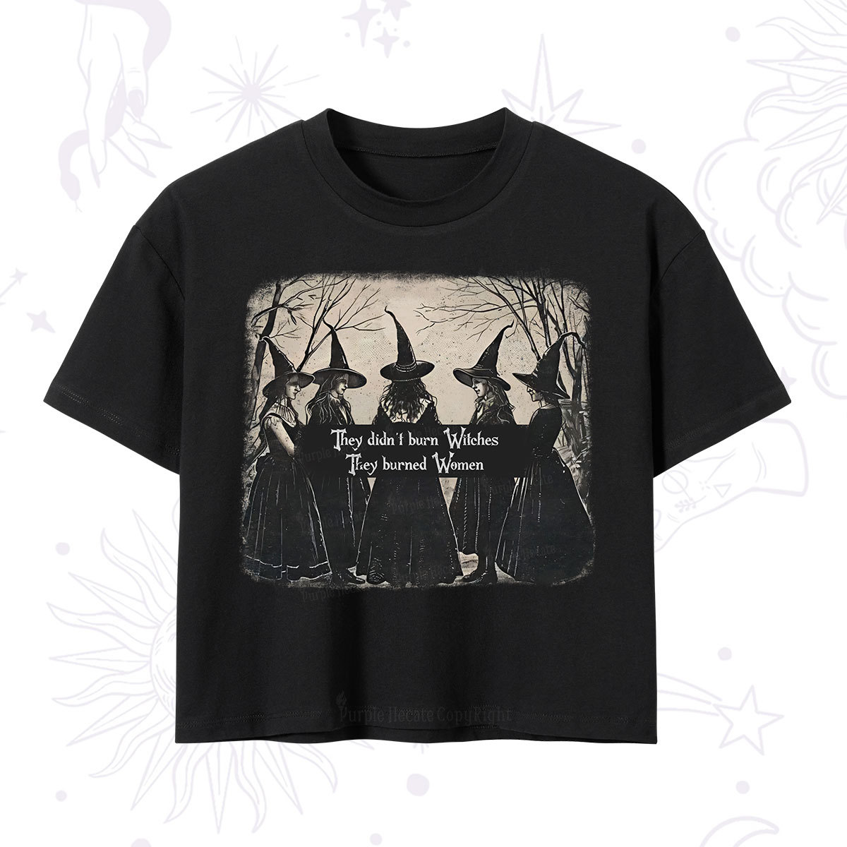 Purplehecate They Didn't Burn Witches They Burned Women Crop T-Shirt