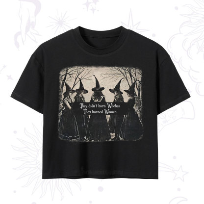 Purplehecate They Didn't Burn Witches They Burned Women Crop T-Shirt