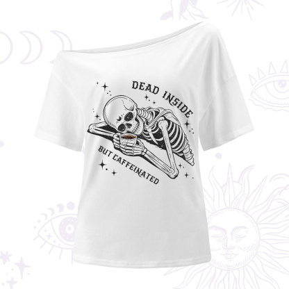 Purplehecate Dead Inside But Caffeinated One Shoulder T-Shirt