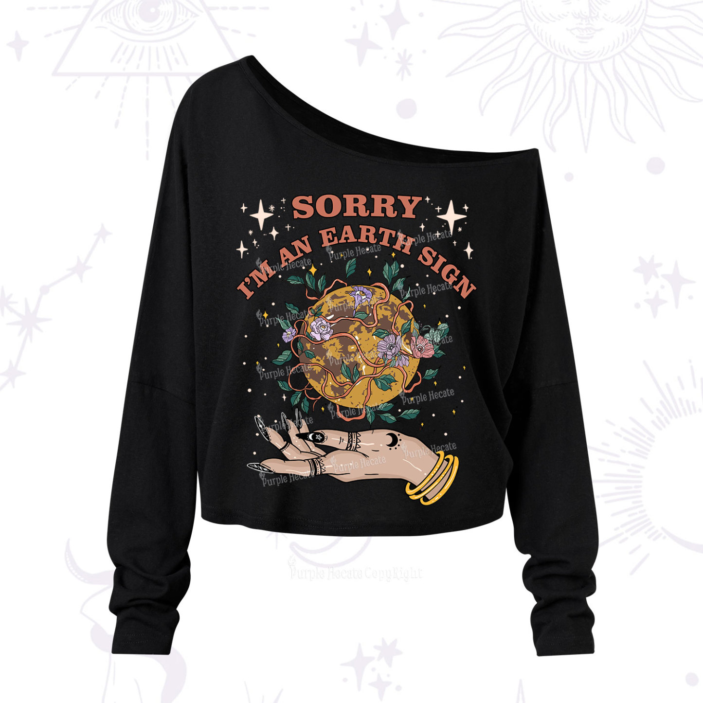 Purplehecate Sorry I'm An Earth Sign One Shoulder Long Sleeve Shirt