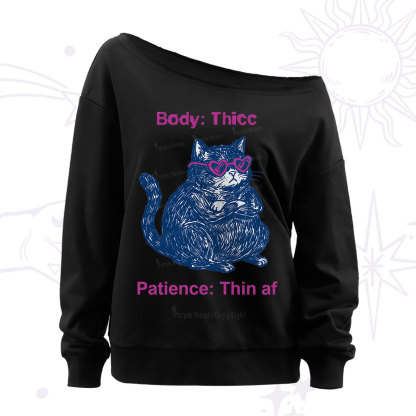 Purplehecate Body Thicc Patience Thin Af Cat Off The Shoulder Sweatshirt