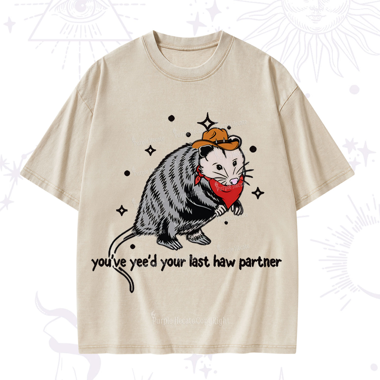Purplehecate You've Yee'd Your Last Haw Partner Possum Washed T-Shirt
