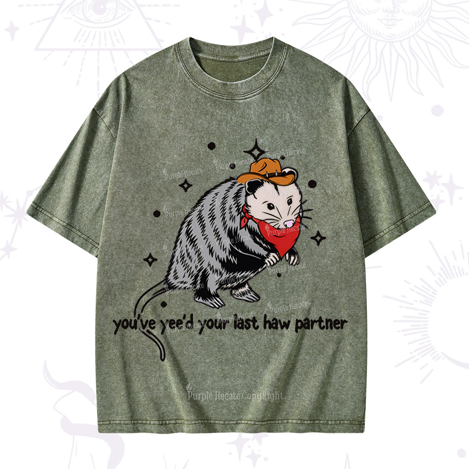 Purplehecate You've Yee'd Your Last Haw Partner Possum Washed T-Shirt