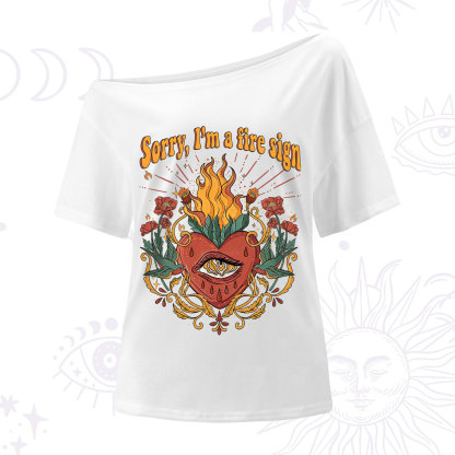 Purplehecate Sorry I'm A Fire Sign One Shoulder T-Shirt