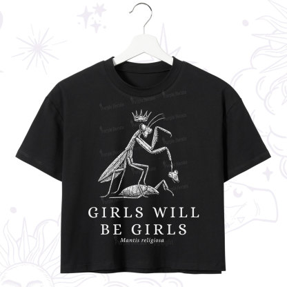 Purplehecate Girls Will Be Girls Funny Praying Mantis Crop T-Shirt