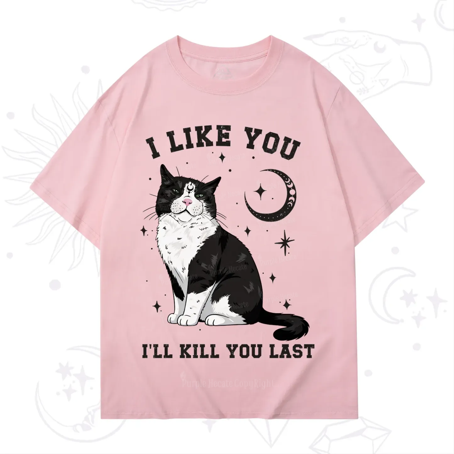 Purplehecate I Like You I'll Kill You Last T-Shirt