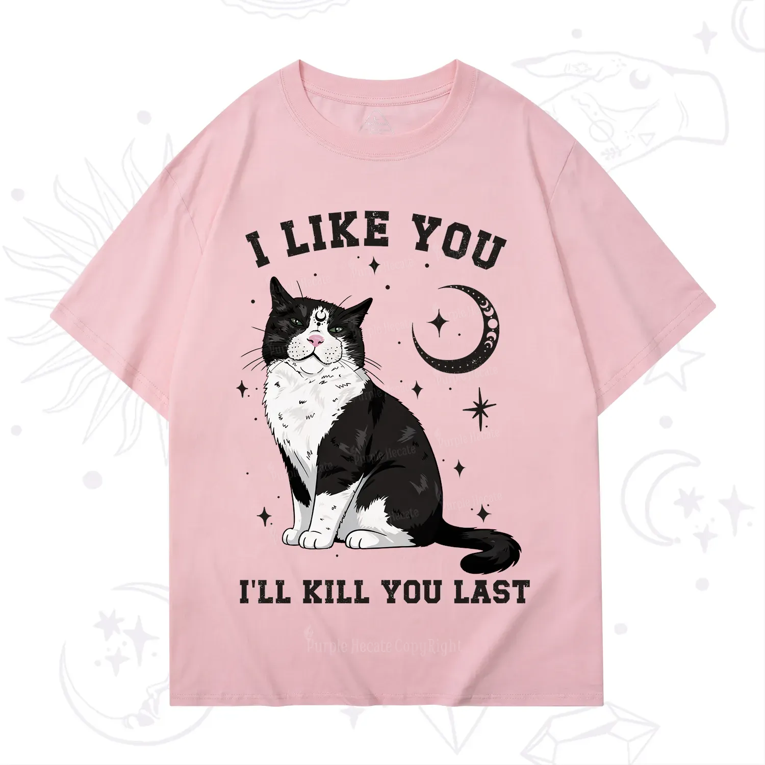 Purplehecate I Like You I'll Kill You Last T-Shirt
