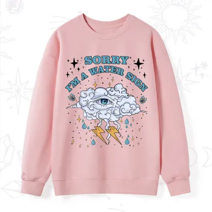 Purplehecate Sorry I'm A Water Sign Sweatshirt