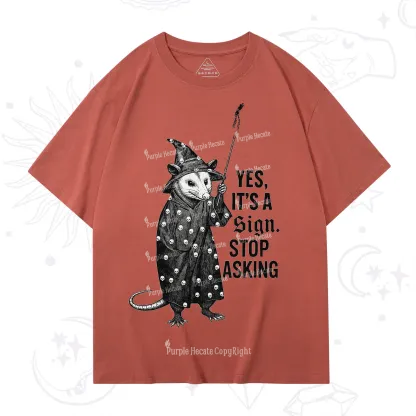 Purplehecate Yes It's a Sign Stop Asking T-Shirt