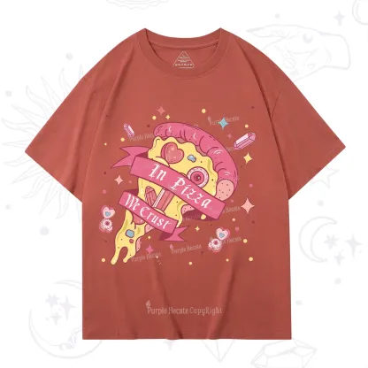 Purplehecate In Pizza We Crust Valentine T-Shirt