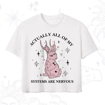 Purplehecate Actually All Of My Systems Are Nervous Crop T-Shirt