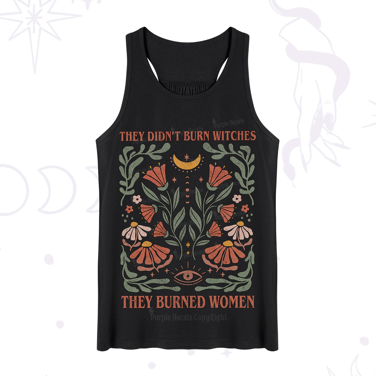 Purplehecate They Didn't Burn Witches They Burned Women Tank