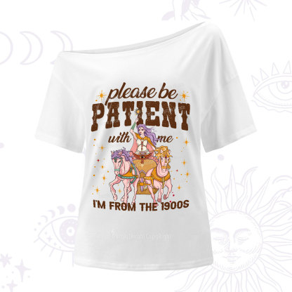 Purplehecate Please Be Patient With Me I'm From The 1900s One-Shoulder T-Shirt