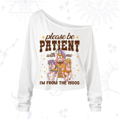 Purplehecate Please Be Patient With Me I'm From The 1900s One Shoulder Long Sleeve Shirt