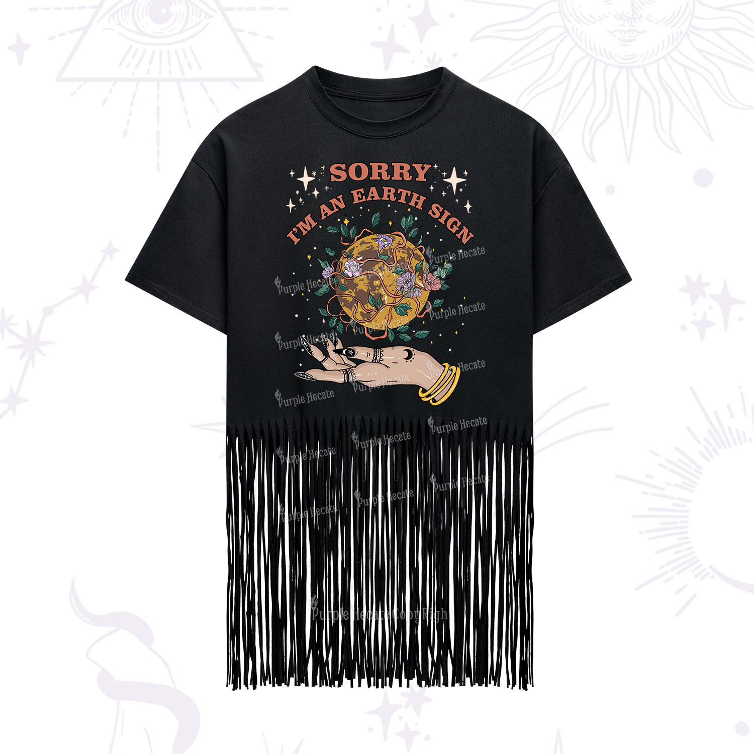 Purplehecate Sorry I'm An Earth Sign Fringe Hem T-Shirt