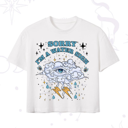 Purplehecate Sorry I'm A Water Sign Crop T-Shirt