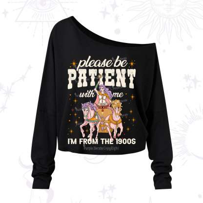 Purplehecate Please Be Patient With Me I'm From The 1900s One Shoulder Long Sleeve Shirt