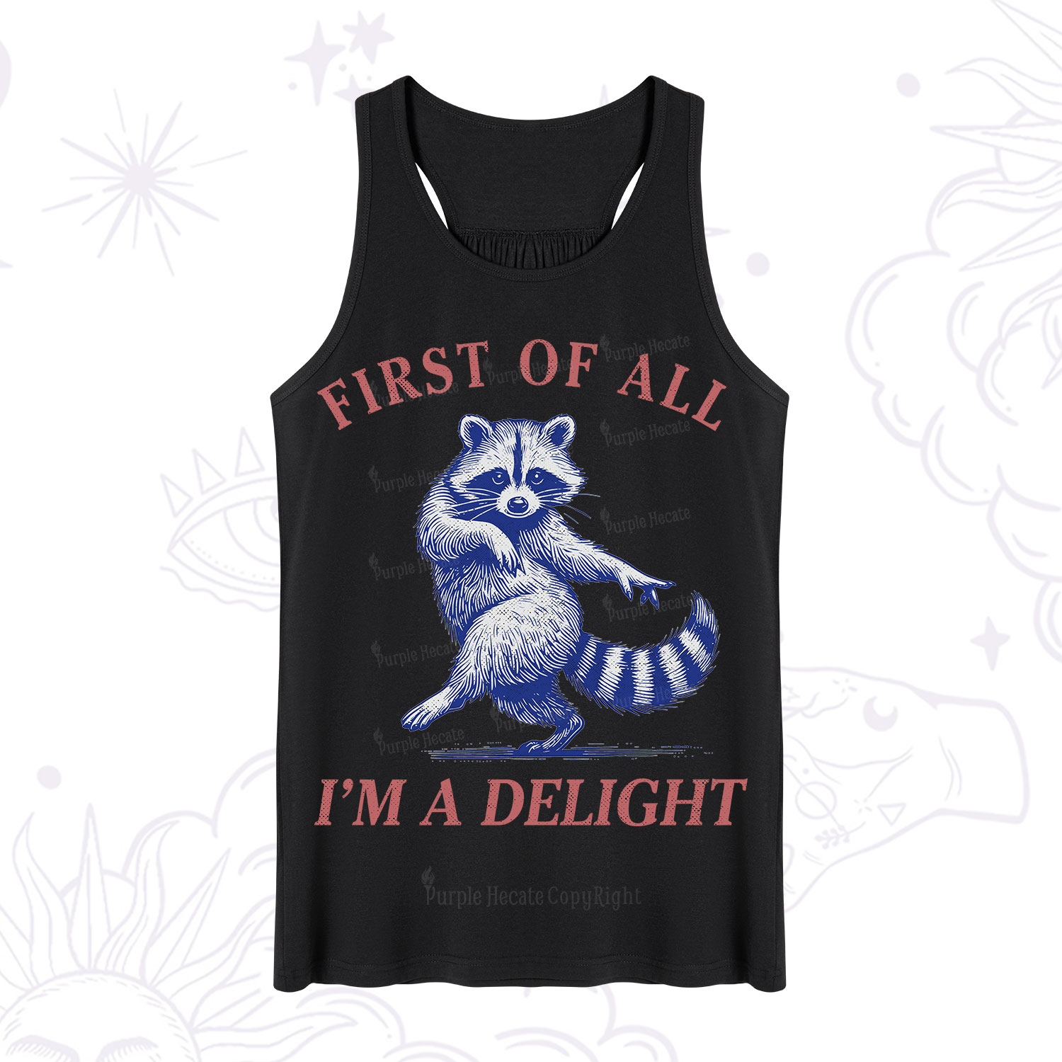 Purplehecate First of All I'm a Delight Funny Raccoon Tank
