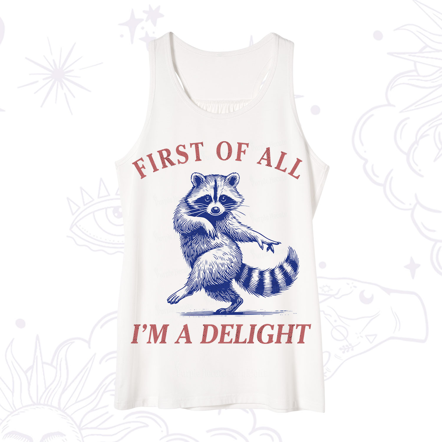 Purplehecate First of All I'm a Delight Funny Raccoon Tank