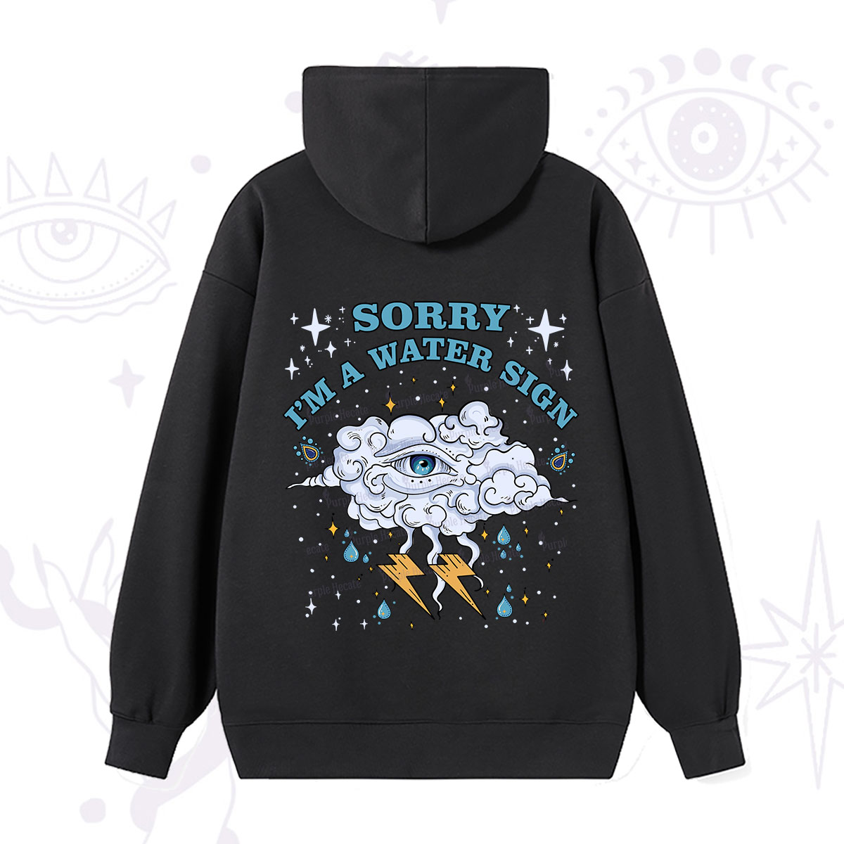 Purplehecate Sorry I'm A Water Sign Hoodie