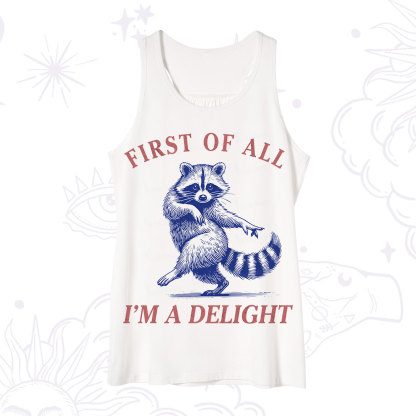 Purplehecate First of All I'm a Delight Funny Raccoon Tank