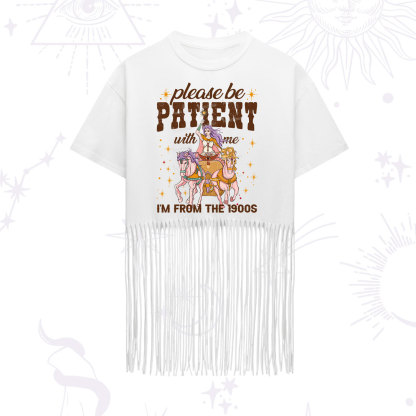 Purplehecate Please Be Patient With Me I'm From The 1900s Fringe Hem T-Shirt