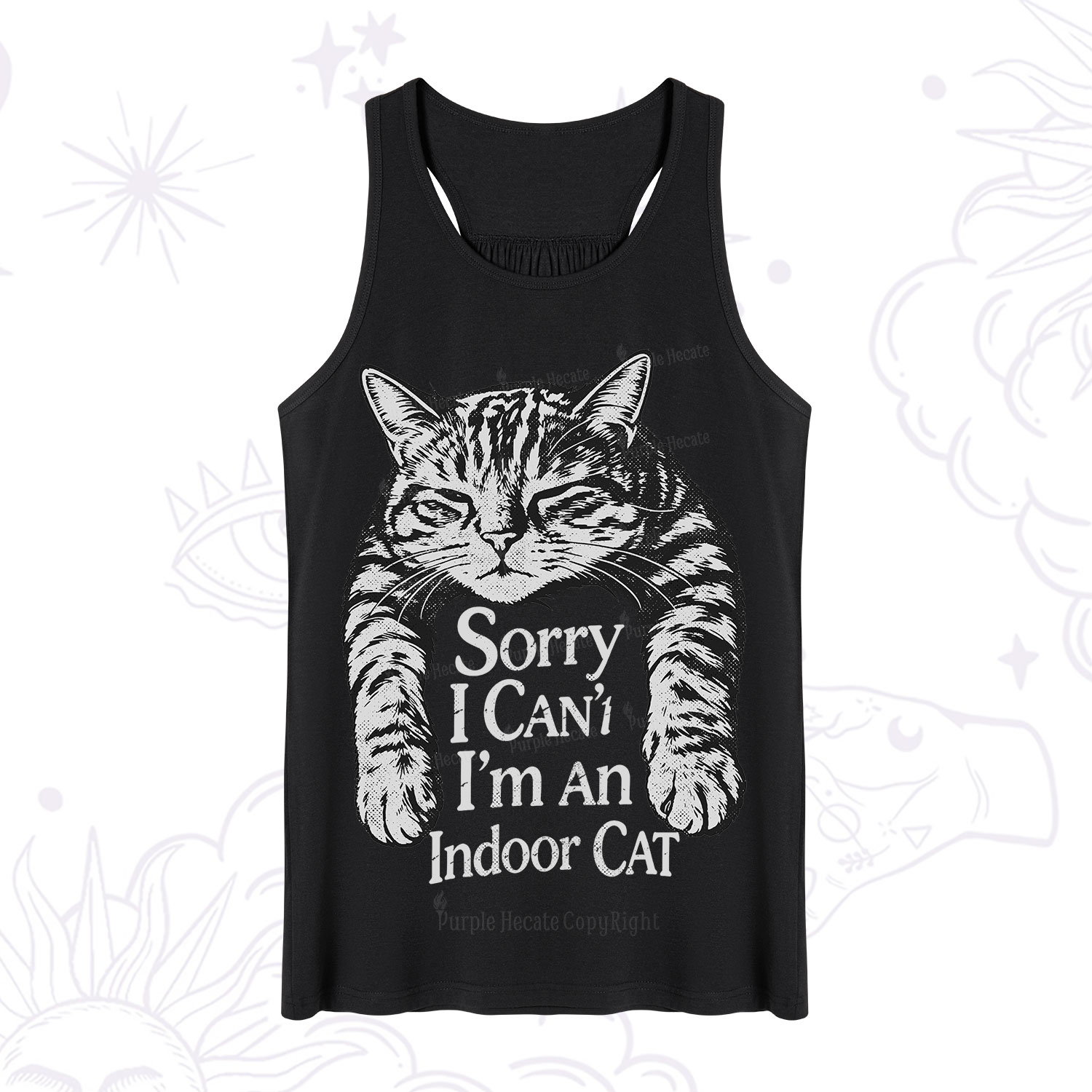 Purplehecate Sorry I Can't Go I'm an Indoor Cat Tank