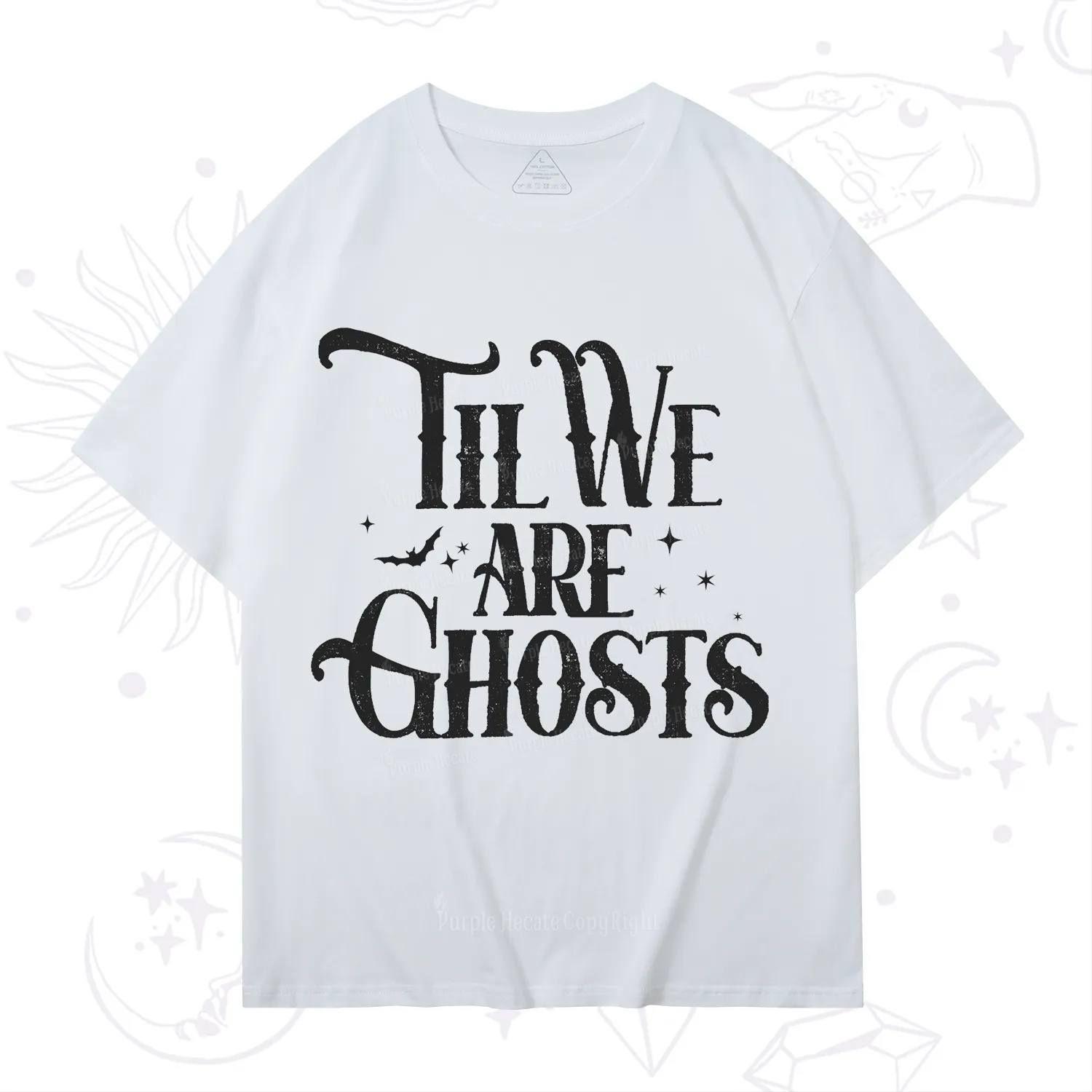 Purplehecate Til We Are Ghosts T-Shirt