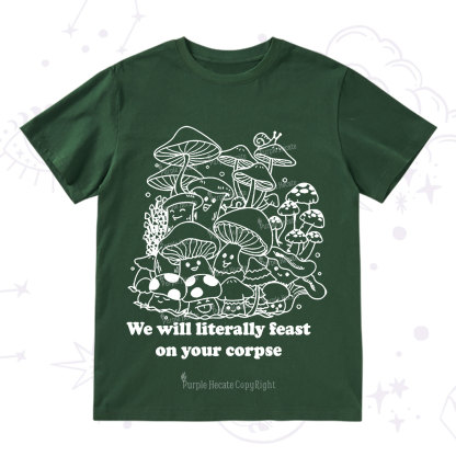 Purplehecate We Will Literally Feast on Your Corpse T-Shirt