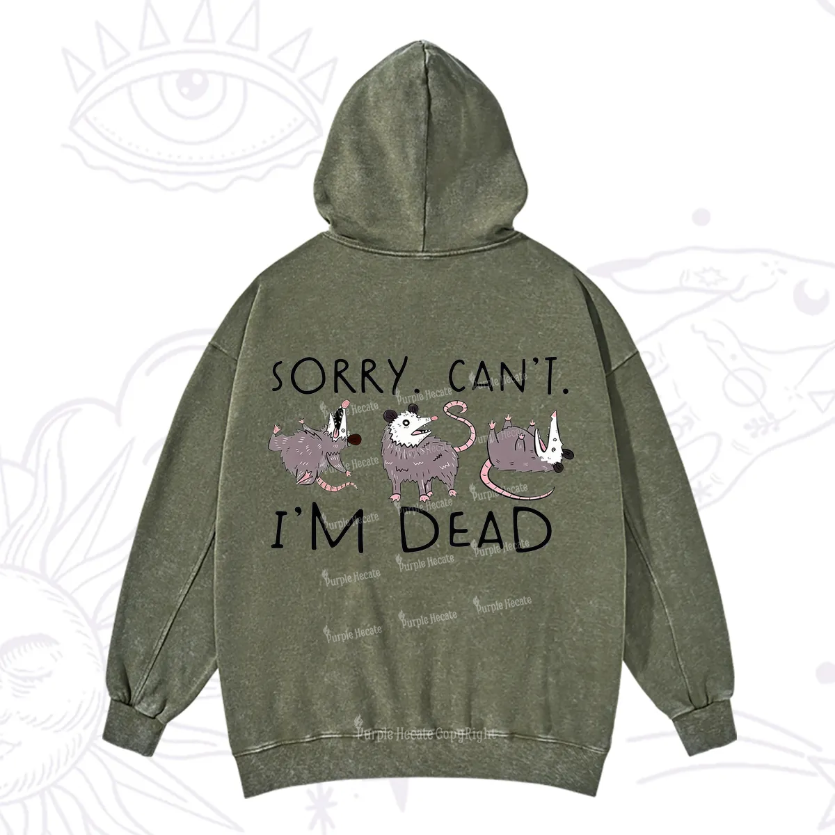 Purplehecate Funny Possum Sorry I Can't I'm Dead Washed Hoodie