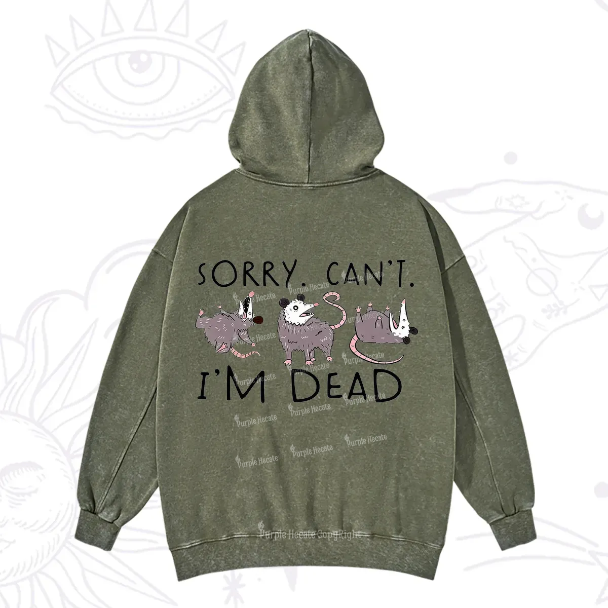Purplehecate Funny Possum Sorry I Can't I'm Dead Washed Hoodie