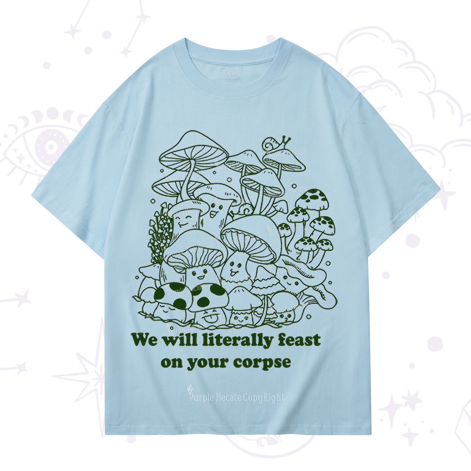 Purplehecate We Will Literally Feast on Your Corpse T-Shirt