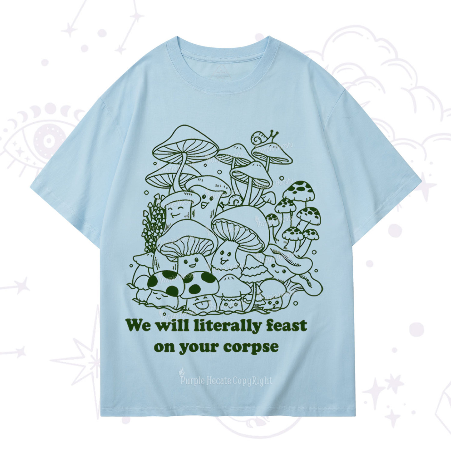 Purplehecate We Will Literally Feast on Your Corpse T-Shirt
