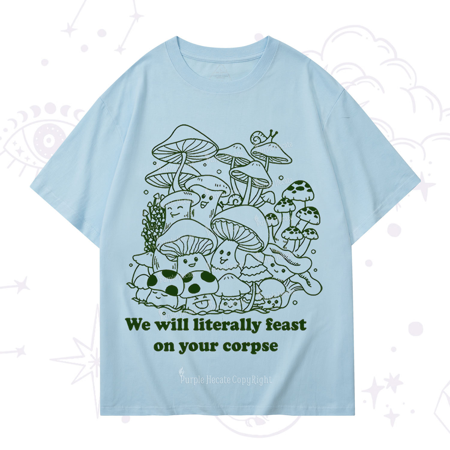 Purplehecate We Will Literally Feast on Your Corpse T-Shirt