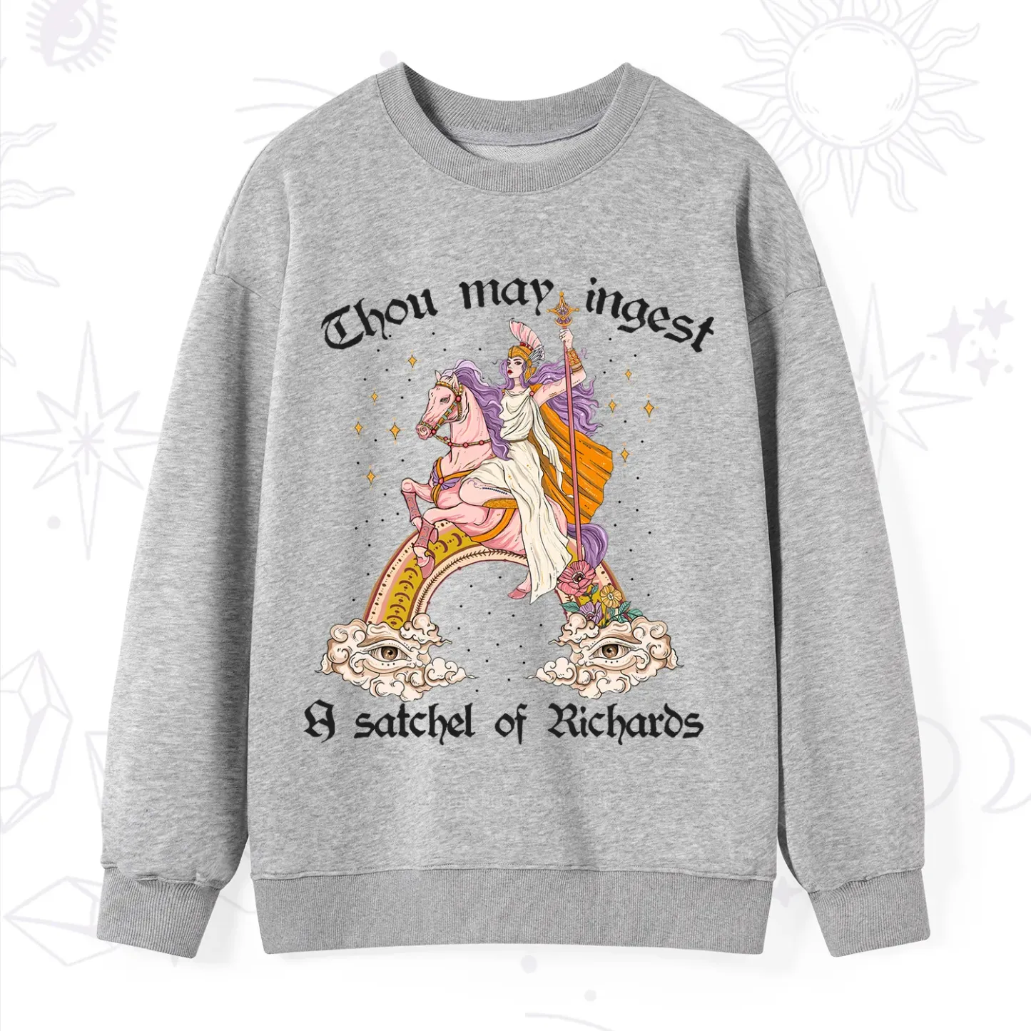 Purplehecate Thou may ingest a satchel of Richards Sweatshirt