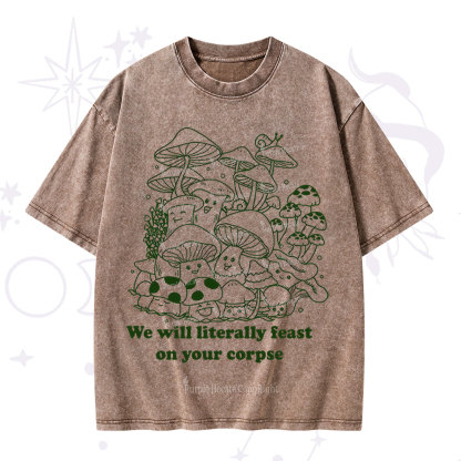 Purplehecate We Will Literally Feast on Your Corpse Washed T-Shirt