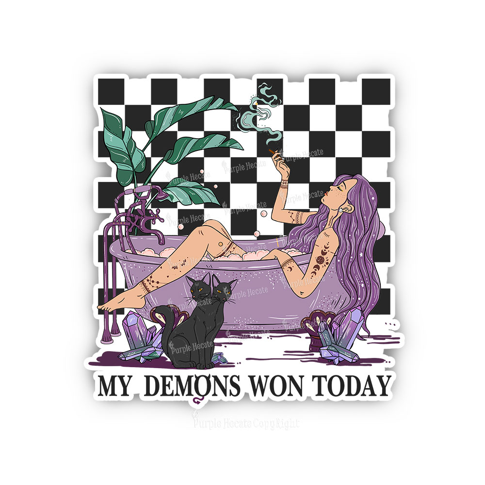 Purplehecate My Demons Won Today Sticker