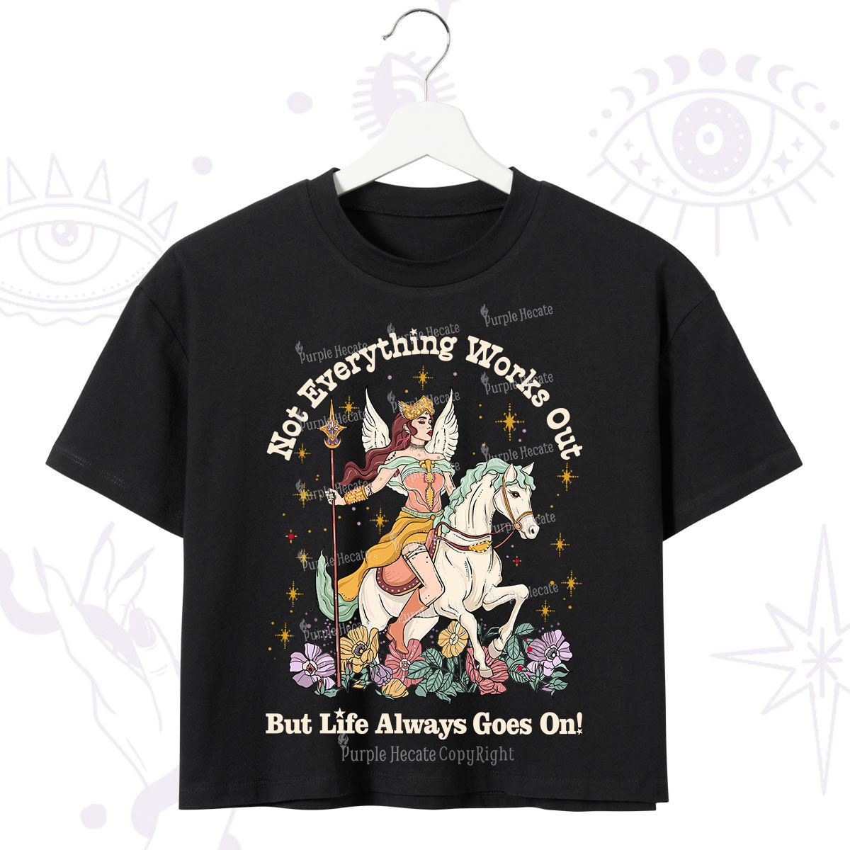 Purplehecate Not Everything Works Out But Life Always Goes On Crop T-Shirt