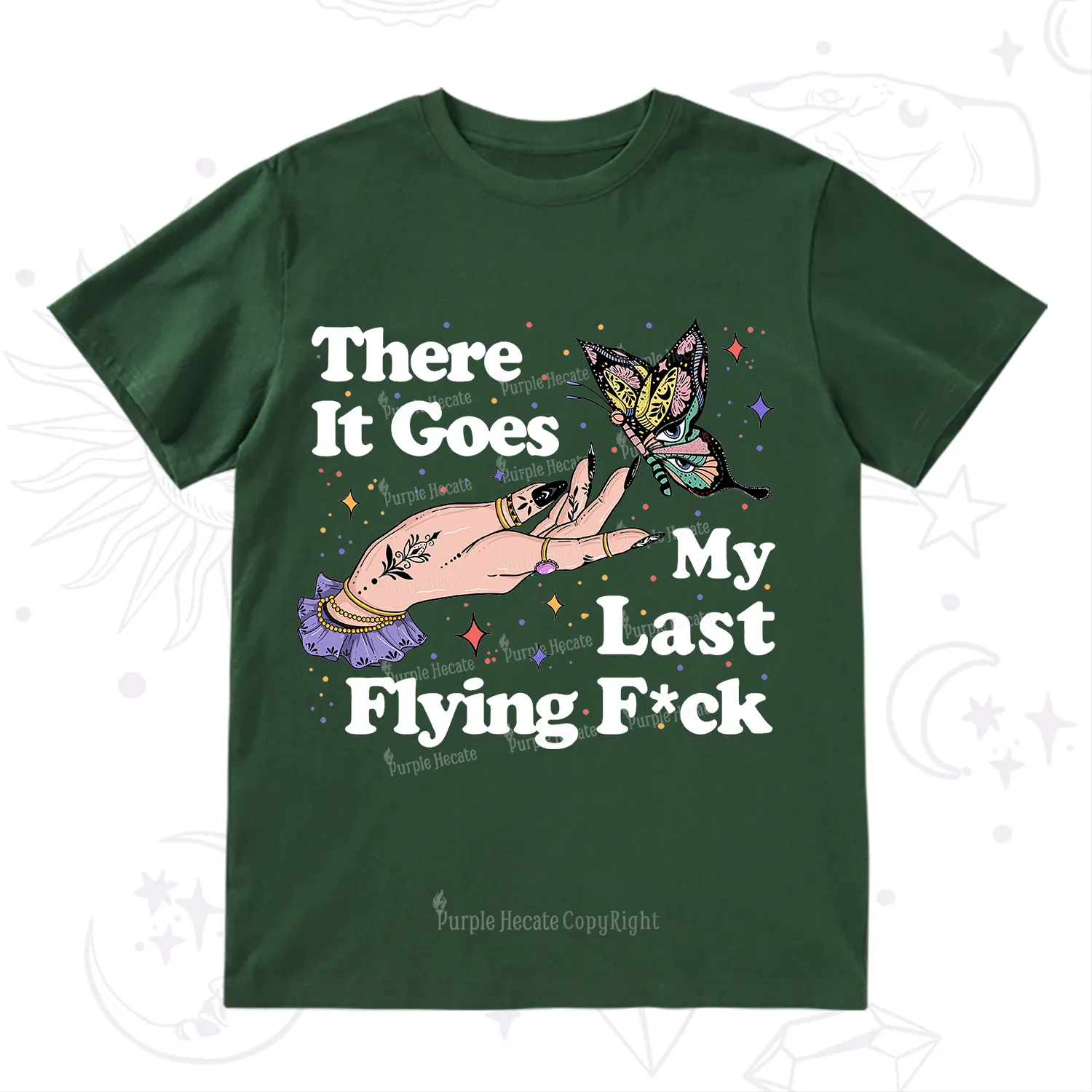 Purplehecate There It Goes My Last Flying F*ck T-Shirt