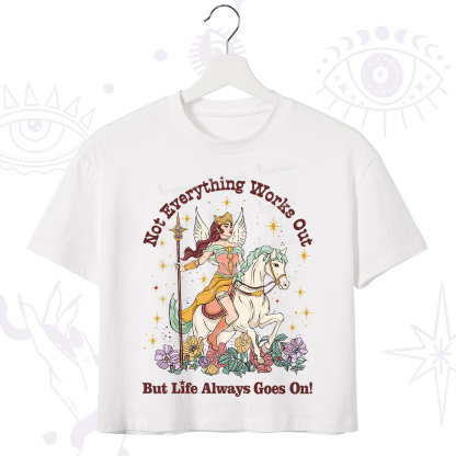 Purplehecate Not Everything Works Out But Life Always Goes On Crop T-Shirt