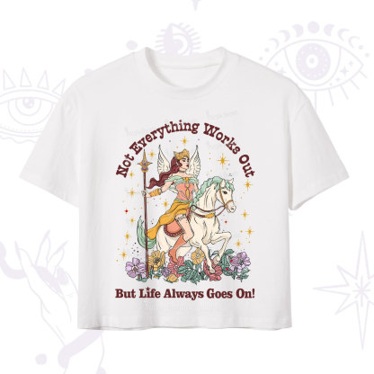 Purplehecate Not Everything Works Out But Life Always Goes On Crop T-Shirt