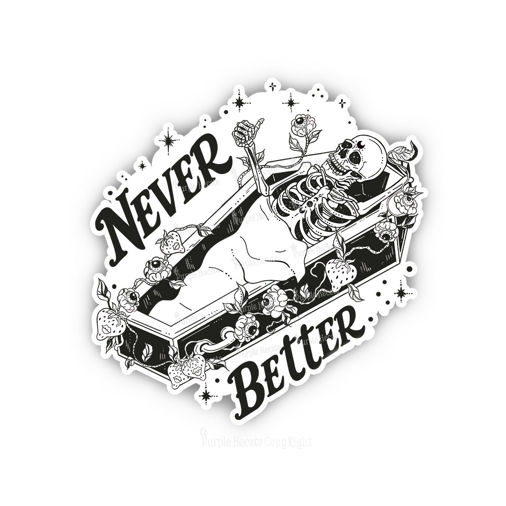 Purplehecate Never Better Sticker