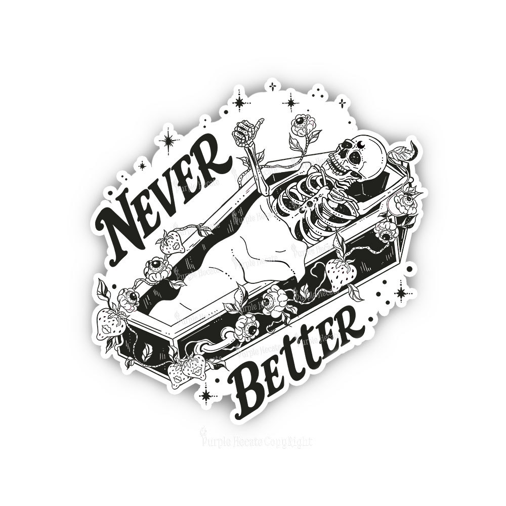 Purplehecate Never Better Sticker