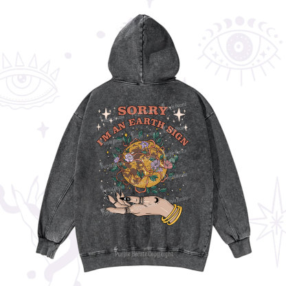 Purplehecate Sorry I'm A Earth Sign Washed Hoodie