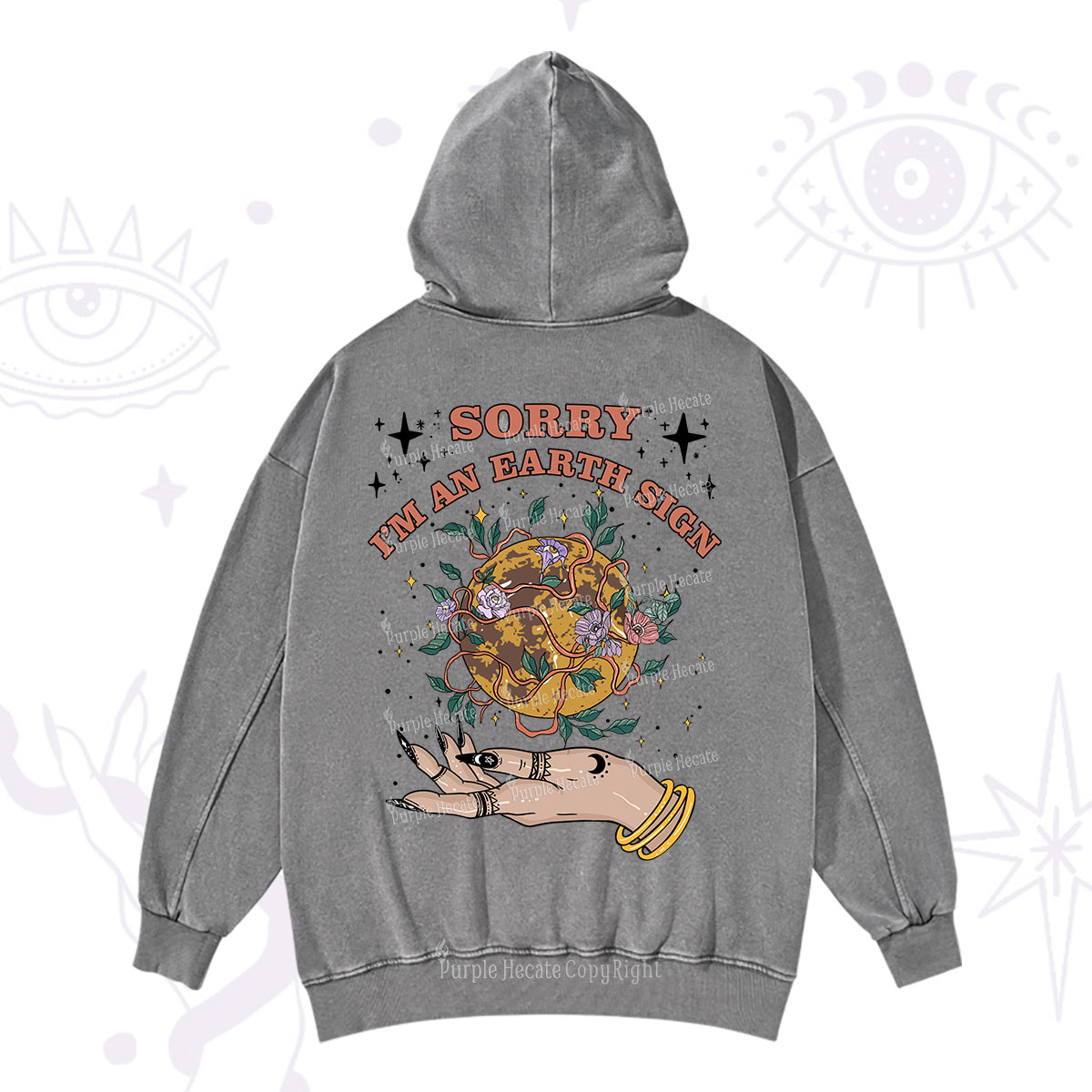 Purplehecate Sorry I'm A Earth Sign Washed Hoodie