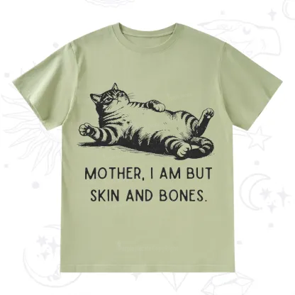 Purplehecate Mother I Am But Skin And Bones Funny Cat T-Shirt
