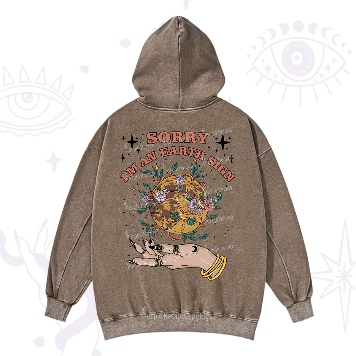 Purplehecate Sorry I'm A Earth Sign Washed Hoodie