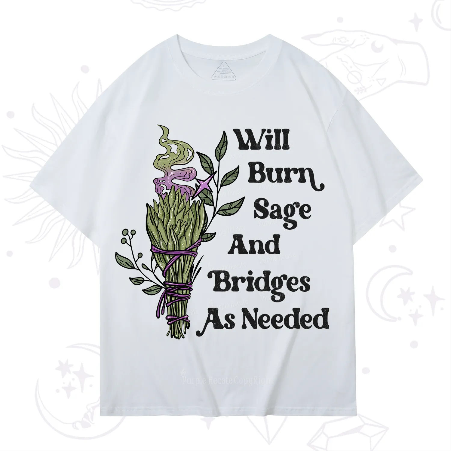Purplehecate Will Burn Sage and Bridges T-Shirt