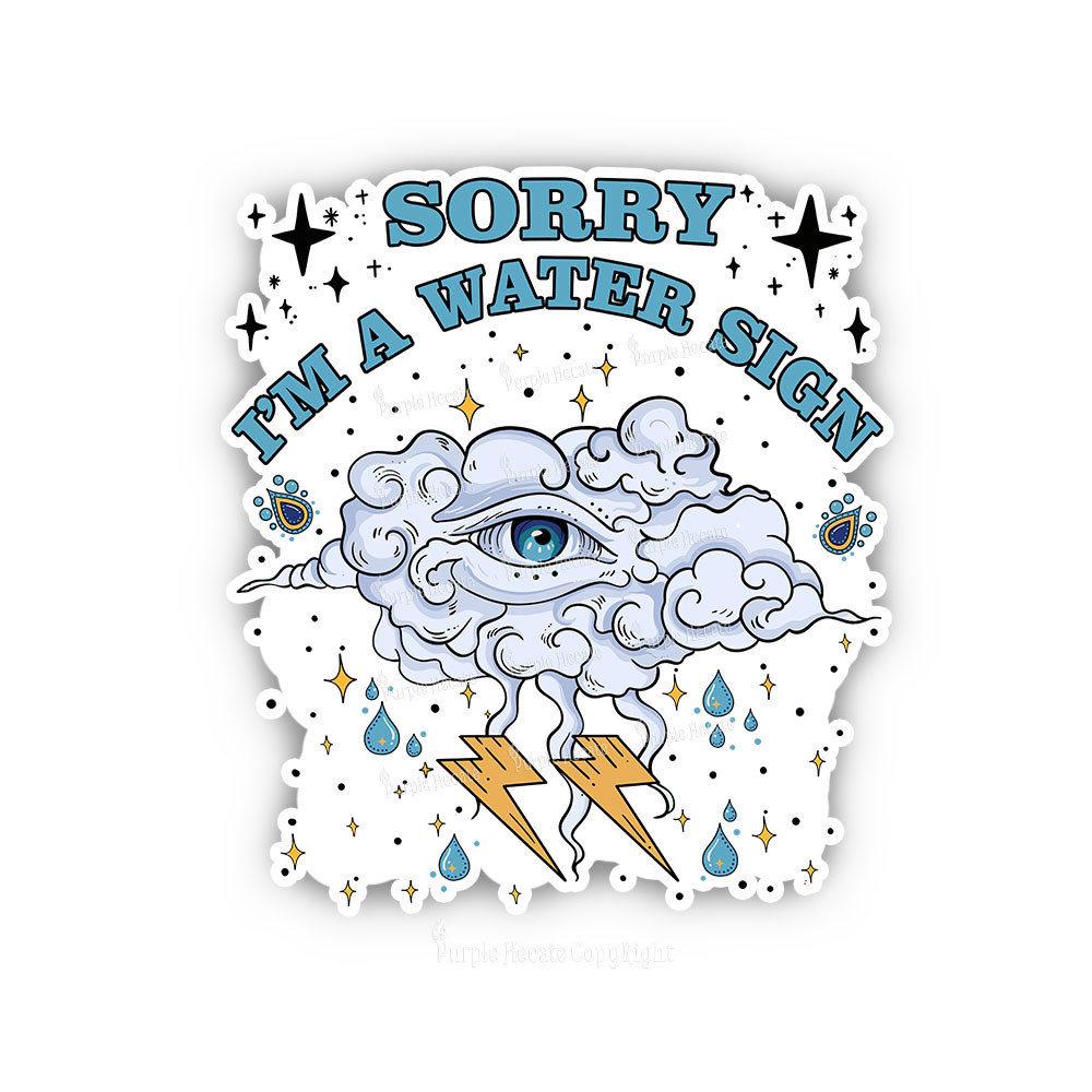 Purplehecate Sorry I'm A Water Sign Sticker
